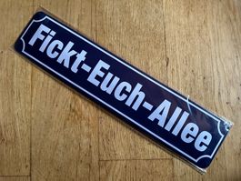 Fickt euch allee spruch deko strassen name