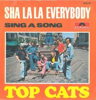 Top Cats - Sha la la everybody (7")