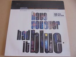" Have you ever had it blue " B.O Absolute beginners /Maxi