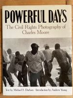 Powerful Days: The Civil Rights Photography Of Charles Moore