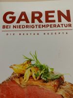 KOCHBUCH GAREN BEI NIEDRIGTEMPERATUR - DIE BESTEN REZEPTE