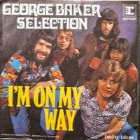 Vinyl-Single George Baker - I'm On My Way