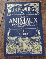Les Animaux Fantastiques, texte du film, J.K. Rowling