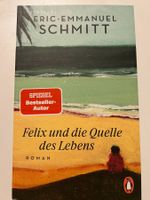 Felix und die Quelle des Lebens - Eric-Emmanuel Schmitt