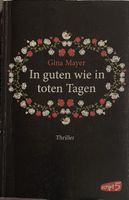 IN GUTEN WIE IN TOTEN TAGEN - GINA MAYER - KARTONIERT