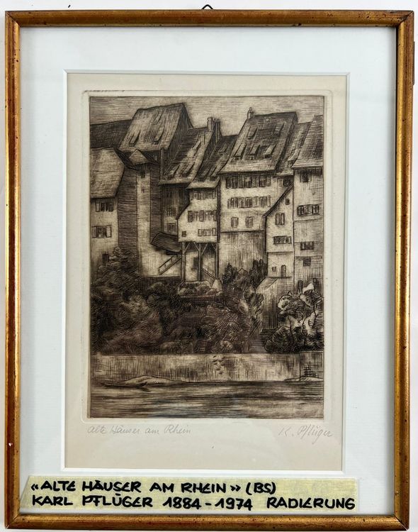 Alte Hauser Am Rheın Karl Pfluger 1884-1974 Radierung Signie | Kaufen
