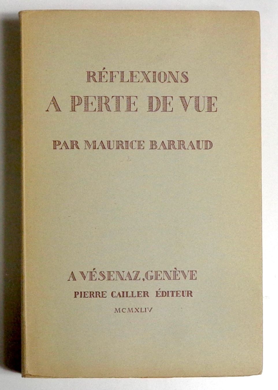 Libri: Maurice Barraud - Réflexions à perte de vue – Usato da Le Locle venduto da LibrairieLaBergerie