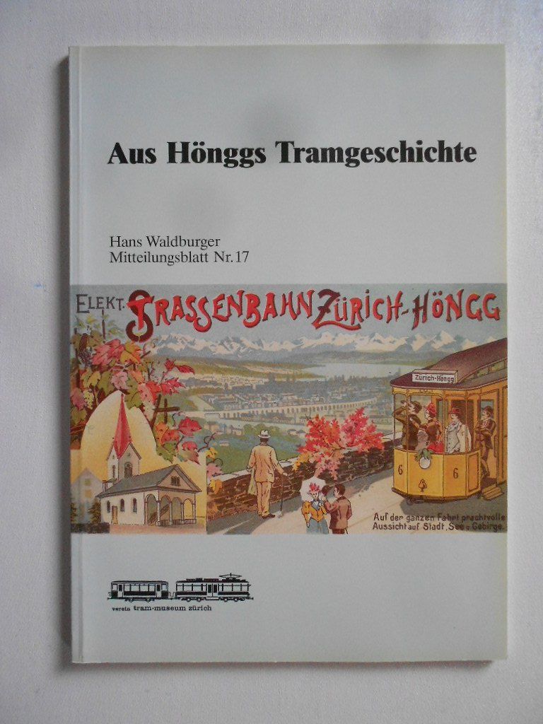 Bücher: AUS HÖNGGS TRAMGESCHICHTE – Gebraucht aus Bex von Giorgiob