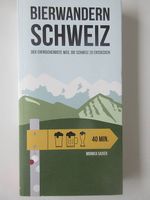 Bierwandern Schweiz von Monika Saxer