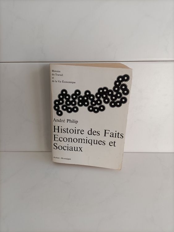 Histoire des faits économiques et sociaux / André Philip / A Kaufen