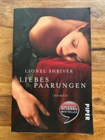Lionel Shriver - Liebes Paarungen