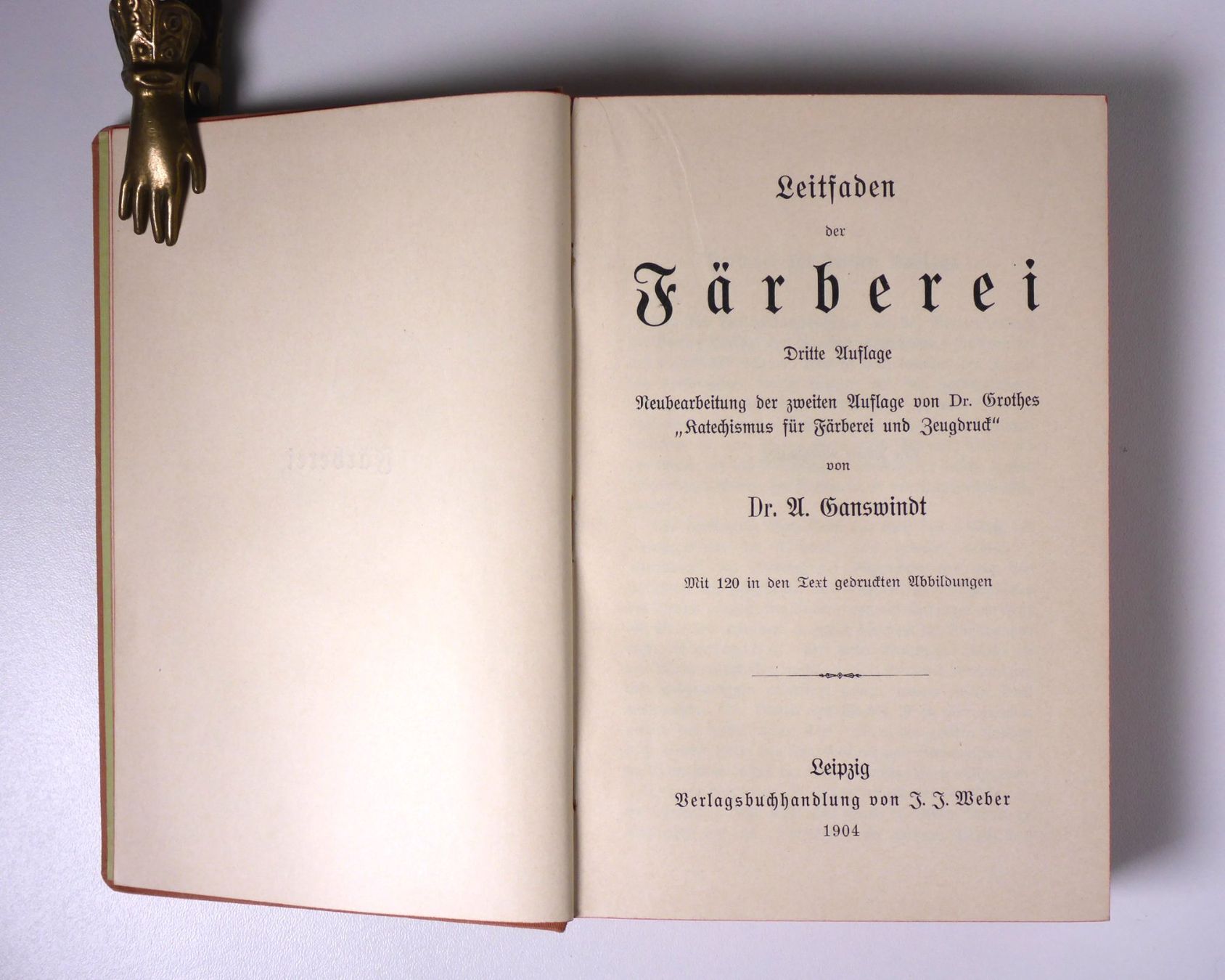 Libri: Ganswindt: Färberei. 3. Aufl. 1904. – Usato da Erschwil venduto da taglang 1