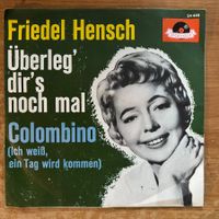 Friedel Hensch - Überleg' Dir's Noch Mal / 1. D-Press. 1961