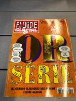 FLUIDE GLACIAL   °°° SÉRIE OR °°°  MAGAZINE HORS-SÉRIE