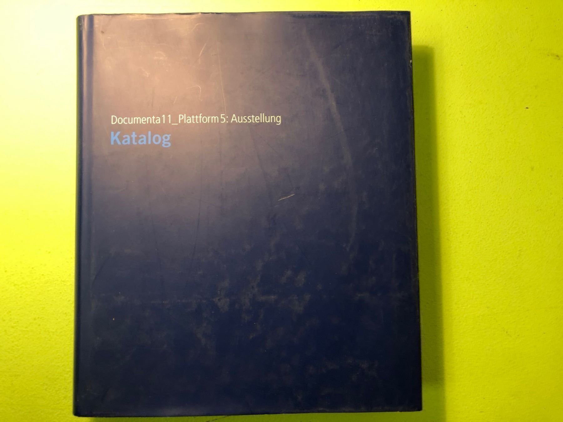 Bücher: Documenta 11_Plattform: Ausstellung. – Gebraucht aus Zürich von allp