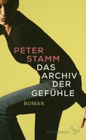 Das Archiv der Gefühle - Peter Stamm