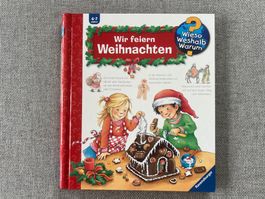 Wir feiern Weihnachten * Wieso? Weshalb? Warum? * Buch