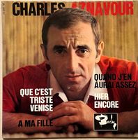 CHARLES AZNAVOUR - QUE C'EST TRISTE VENISE