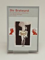 Die Bratwurst - Künstlerischer Leckerbissen - Gisela Helling