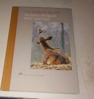 Ein Wildpark für alle - 125 Jahre Wildpark Peter & Paul 2017