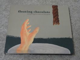Floating Chocolate - Everything but rational thoughts CD