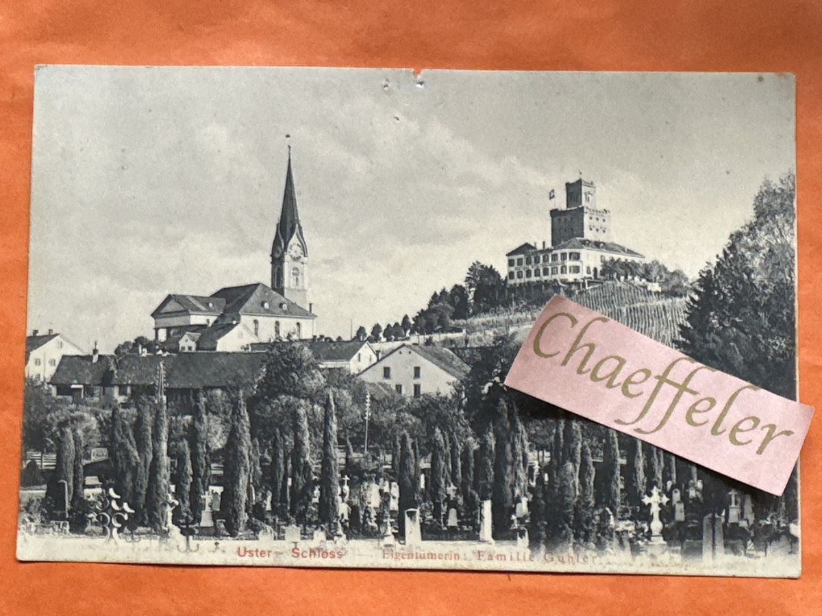 Cartes postales: 1907 Uster Schloss.  Eigentümerin Familie Guhler – Défectueux à Zürich par Chaeffeler