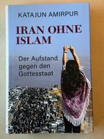 Iran ohne Islam von Katajun Amirpur