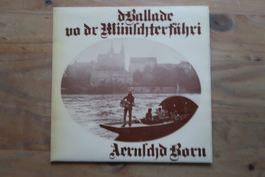 AERNSCHD BORN - D BALLADE VO DR MÜNSCHTERFÄHRI - VINYL LP