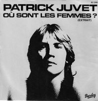 Patrick Juvet - Où sont les femmes?