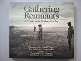 Buch "Gathering Remnants: A Tribute to the Working Cowboy"