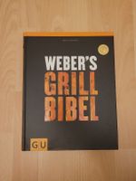 Weber's Grill Bibel - Das Standardwerk f fürs perfekte BBQ!