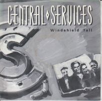 CENTRAL SERVICES - Windshield Fall, rare CH- Rock Single