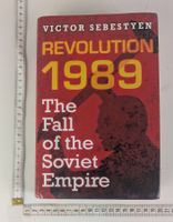 Revolution 1989: The Fall of the Soviet Empire - Hardcover