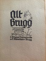 Alt Brugg Original Holzschnittdruck v. E. Mühlethaler, Brugg