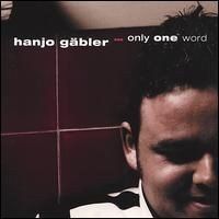 Hanjo Gäbler – Only One Word, CD, D12 (Gebraucht) in Sessa für CHF 0.5 ...