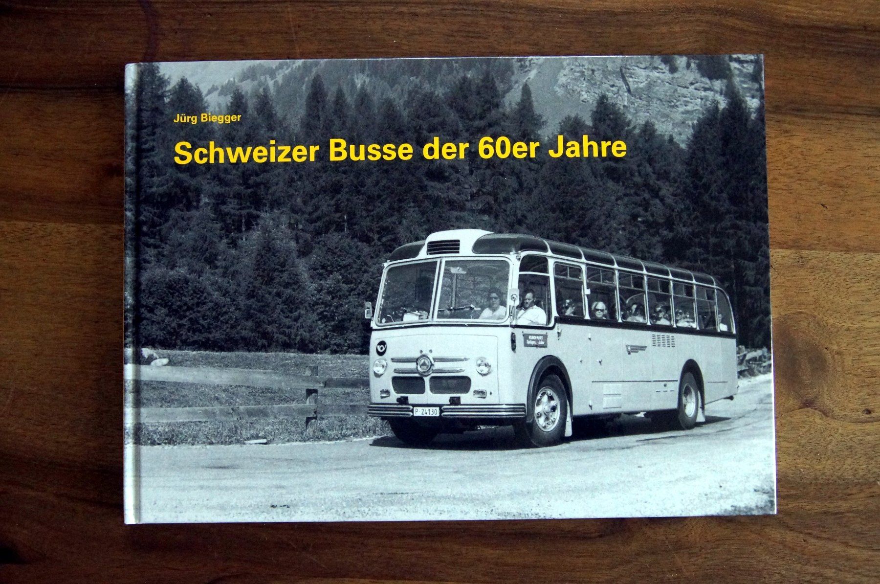Livres: Schweizer Busse der 60er Jahre - Biegger – Neuf avec emballage d'origine à Schönenwerd par Steidi