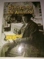 Dennzumal im Ämmitau - Erinnerihe  u Müschterli us alti Zyt
