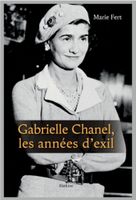 🇨🇭 Gabrielle Chanel Les Années D'Exil Marie Fert Slatkine