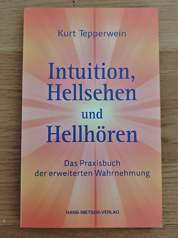 Bücher: Kurt Tepperwein, Intuition, Hellsehen und Hellhören – Gebraucht aus Lachen SZ von Wunhas