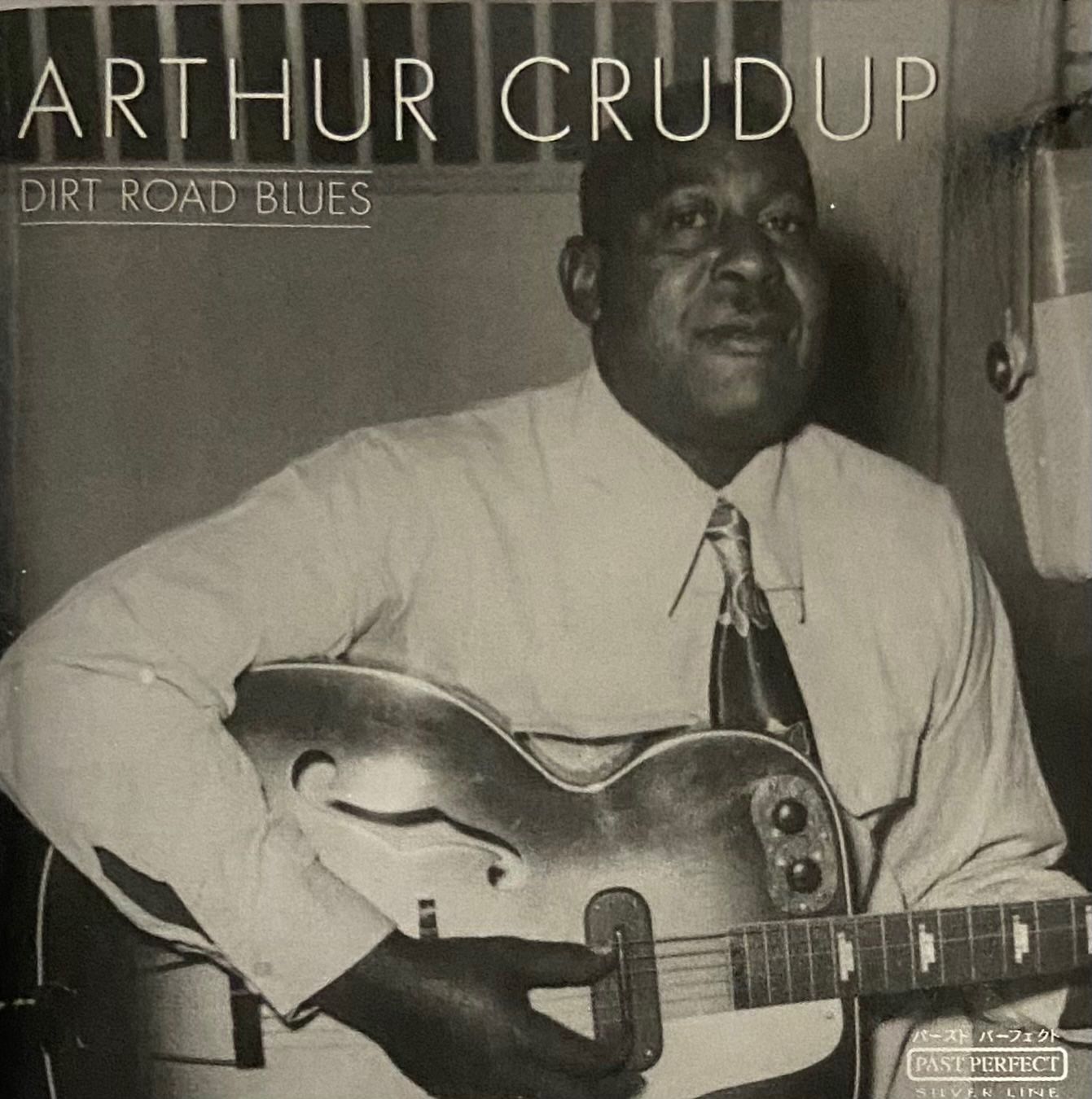 CDs: ARTHUR CRUDUP CD DIRT ROAD BLUES – D'occasion à Luzern par Lycka