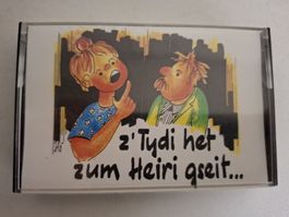 Luschtigs uf Glarnerdüstch, z'Tydi hät zum Heiri gseit.....