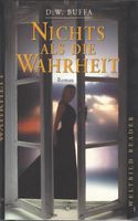 Buffa D.W.  - Nichts als die Wahrheit / Thriller