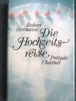 Robert Sermaise Die Hochzeitsreise