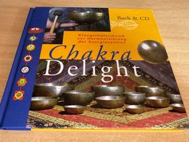 Chakra Delight - Klangschalenmusik zur Harmonisierung