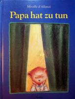 Mireille d'Allance Papa hat zu tun Moritz 2. Auflage 1997