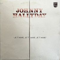 Johnny Hallyday - CJe t'aime, je t'aime, je t'aime