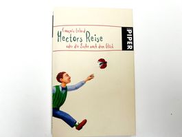 Hectors Reise oder die Suche nach dem Glück - F. Lelord