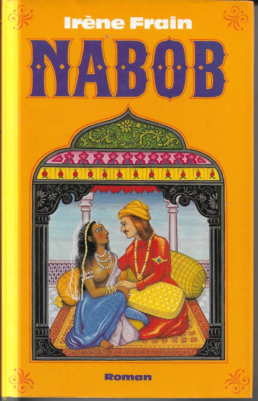 Libri: Irène Frain - Nabob – Usato da Nunningen venduto da mercury-for-books