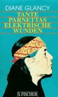 Glancy Diane - Tante Parnettas elektrische Wunden (geb)