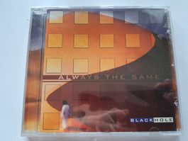 Cd Always The Same - Black Hole ( CH Rock )